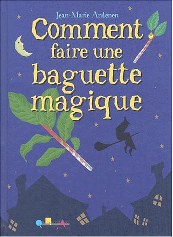 Comment faire une baguette magique ?