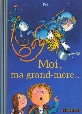 Moi, ma grand-mère...