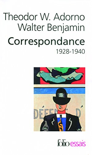 Correspondance Adorno-Benjamin : 1928-1940
