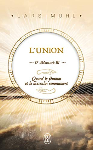 O'manuscrit. Vol. 3. L'union