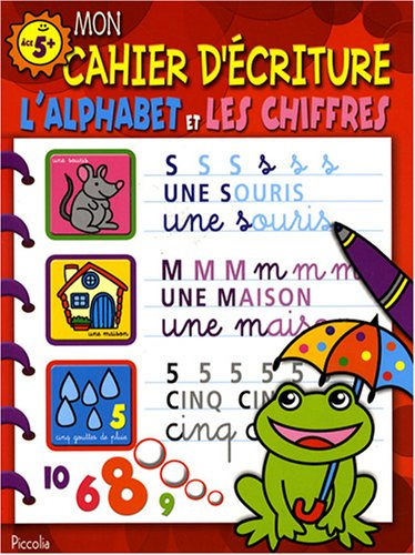 Mon cahier d'écriture : l'alphabet et les chiffres