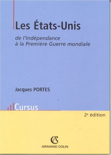 Les Etats-Unis : de l'indépendance à la Première Guerre mondiale