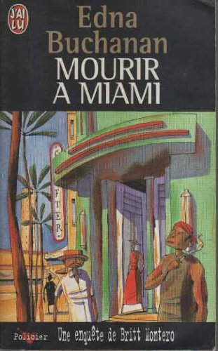 Mourir à Miami : une enquête de Britt Montero