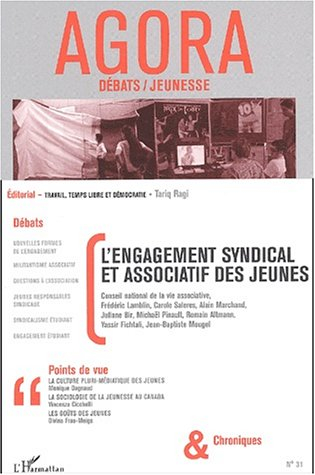 Agora débats jeunesse, n° 31. L'engagement syndical et associatif des jeunes
