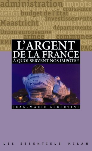 L'argent de la France : à quoi servent nos impôts ?