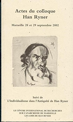 Actes du Colloque Han Ryner : Marseille, 28-29 septembre 2002. L'individualisme dans l'Antiquité