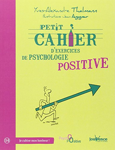 Petit cahier d'exercices de psychologie positive