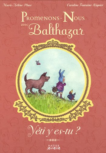 Promenons-nous avec Balthazar : yéti y es-tu ?