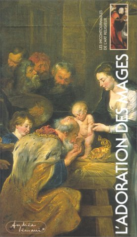 Les incontournables de l'art religieux. Vol. 4. L'adoration des mages