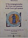 L'accompagnement de ceux qui partent et de ceux qui restent : Témoignages sur le passage d'un être c