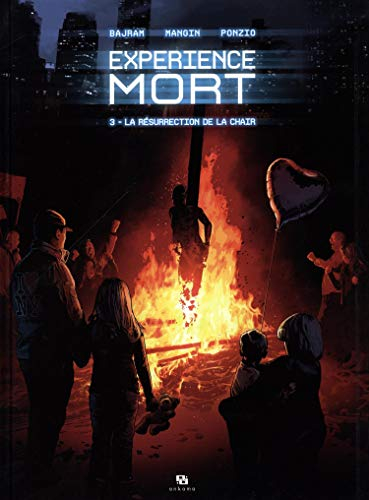 Expérience mort. Vol. 3. La résurrection de la chair