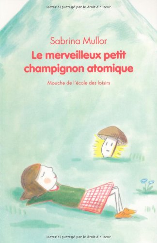 Le merveilleux petit champignon atomique