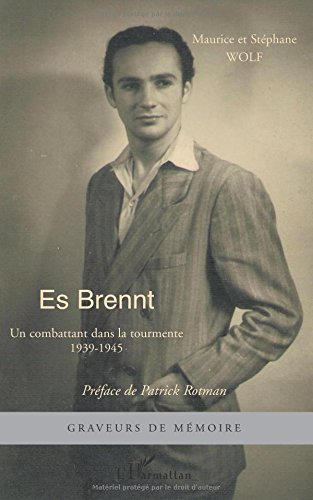 Es brennt : un combattant dans la tourmente : 1939-1945