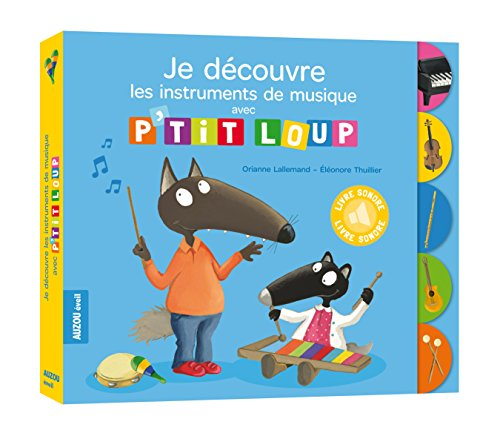 Je découvre les instruments de musique avec P'tit Loup
