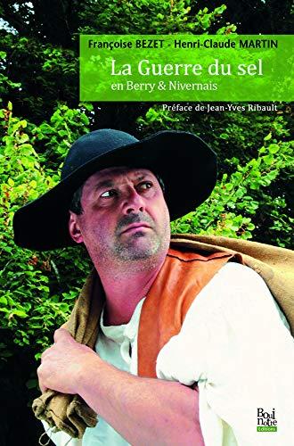 La guerre du sel : en Berry & Nivernais