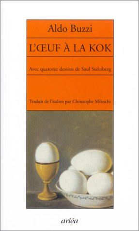 L'oeuf à la kok : recettes, curiosités, secrets de grande et basse cuisine...