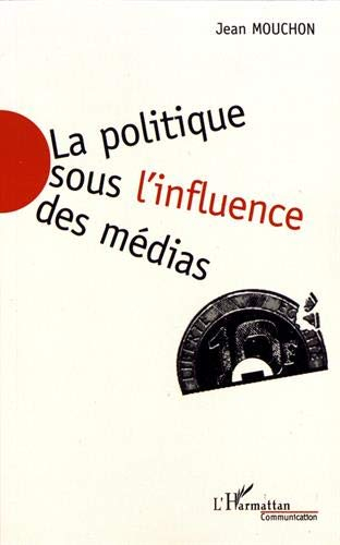 La politique sous l'influence des médias