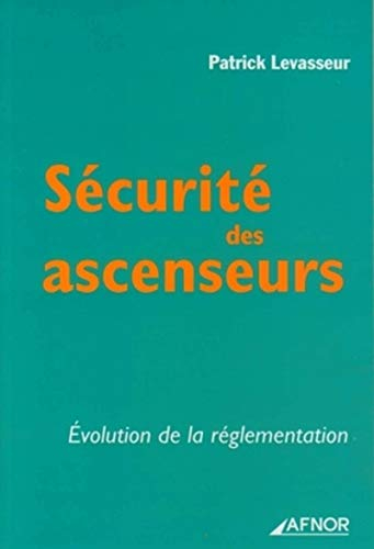 Sécurité des ascenseurs : évolution de la réglementation