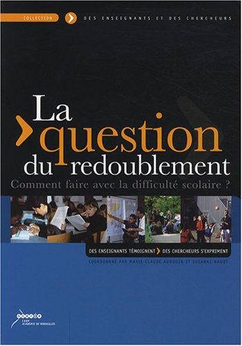 la question du redoublement : comment faire avec la difficulté scolaire ?