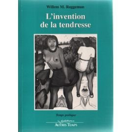 L'invention de la tendresse