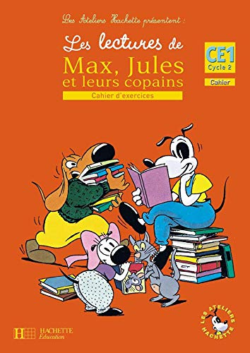 Les lectures de Max, Jules et leurs copains CE1, cycle 2 : cahier d'exercices