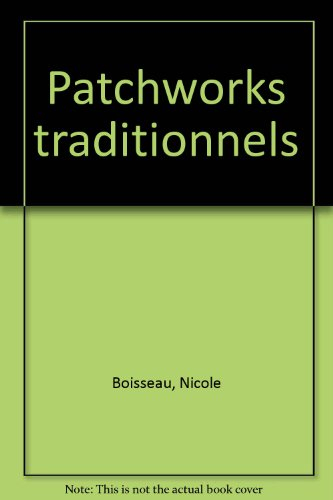 Patchworks traditionnels. Vol. 2