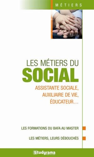 Les métiers du social : assistante sociale, auxiliaire de vie, éducateur...