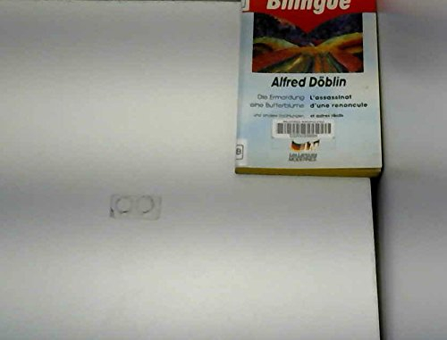 L'assassinat d'une renoncule : et autres récits. Die Ermordung einer Butterblume : und andere Erzähl