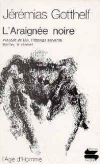 L'araignée noire. Elsi, l'étrange servante. Barthy, le vannier