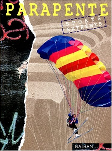 Parapente : l'historique, la technique, les plus beaux parcours