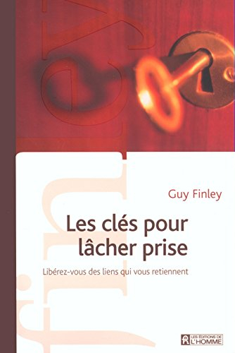 Les clés pour lâcher prise : libérez-vous des liens qui vous retiennent