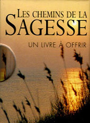 Les chemins de la sagesse : un livre cadeau Helen Exley