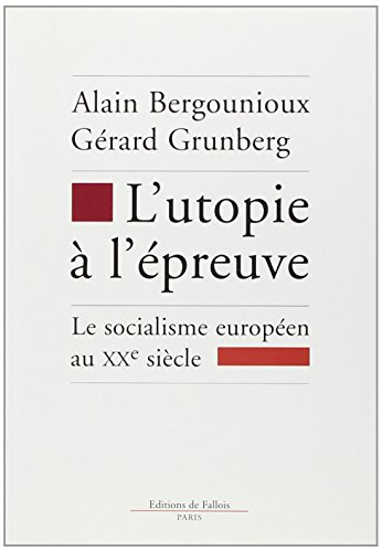 L'utopie à l'épreuve : le socialisme européen au XXe siècle