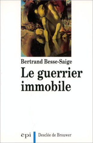 Le guerrier immobile ou La métamorphose de l'homme blessé