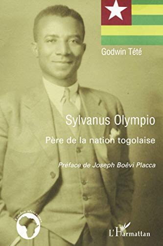 sylvanus olympio, père de la nation togolaise