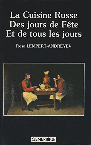 La Cuisine russe des jours de fête et de tous les jours