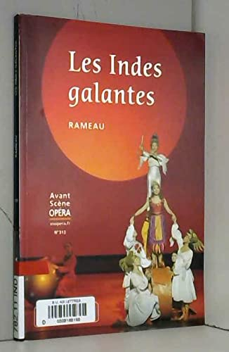 Avant-scène opéra (L'), n° 312. Les Indes galantes