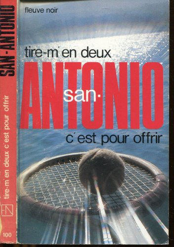 tire-m'en deux c'est pour offrir