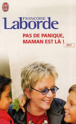 Pas de panique, maman est là !