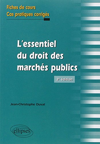 L'essentiel du droit des marchés publics : fiches de cours et cas pratiques corrigés