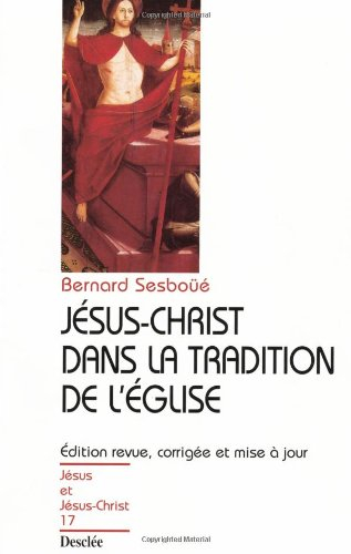 Jésus-Christ dans la tradition de l'Eglise : pour une actualisation de la christologie de Chalcédoin