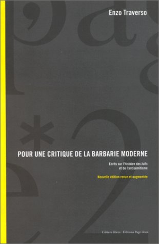 Pour une critique de la barbarie moderne : écrits sur l'histoire des juifs et l'antisémitisme
