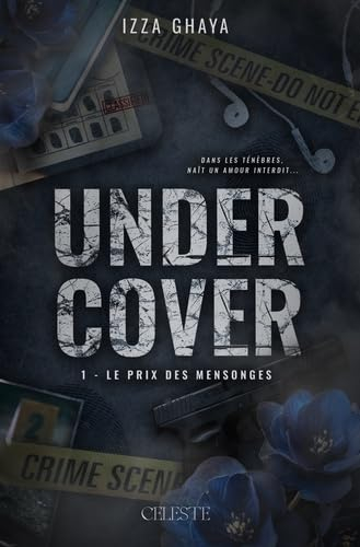 Undercover. Vol. 1. Le prix des mensonges