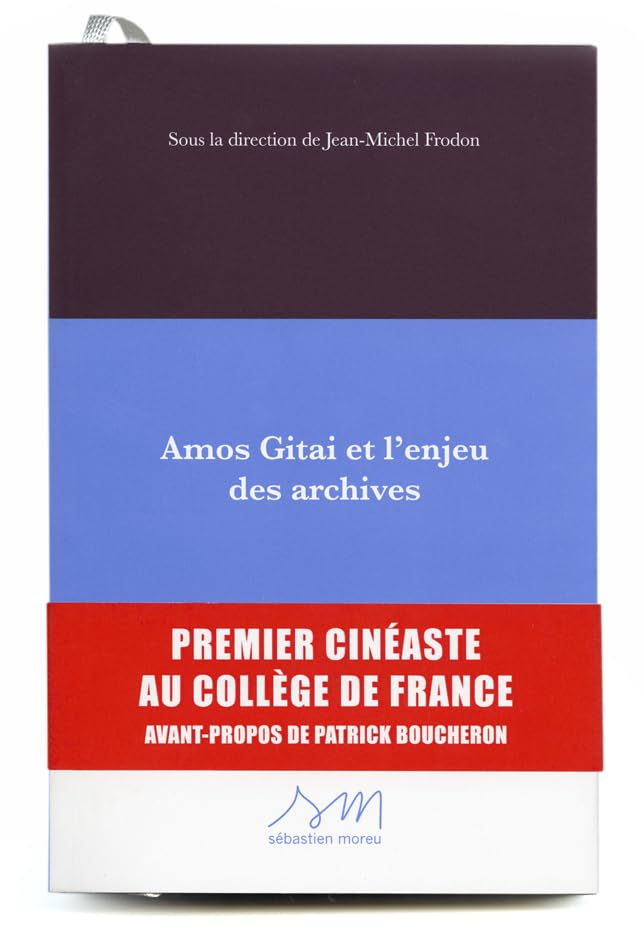 Amos Gitai et l'enjeu des archives