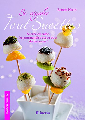 Se régaler tout sucettes : sucrée ou salée la gourmandise est au bout du bout du bâtonnet !