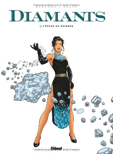 Diamants. Vol. 3. L'étoile du Katanga