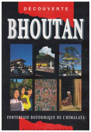 Bhoutan : forteresse bouddhique de l'Himalaya