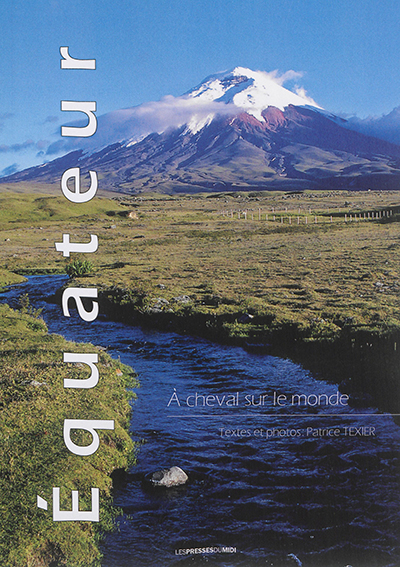 Equateur : à cheval sur le monde