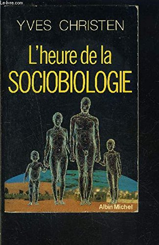 L'Heure de la sociobiologie