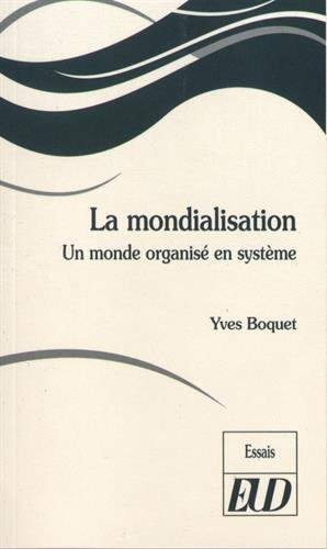 La mondialisation : un monde organisé en système